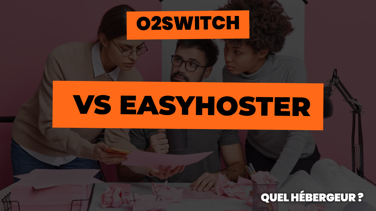 O2switch vs Easyhoster : Quel hébergeur choisir en 2026 ?