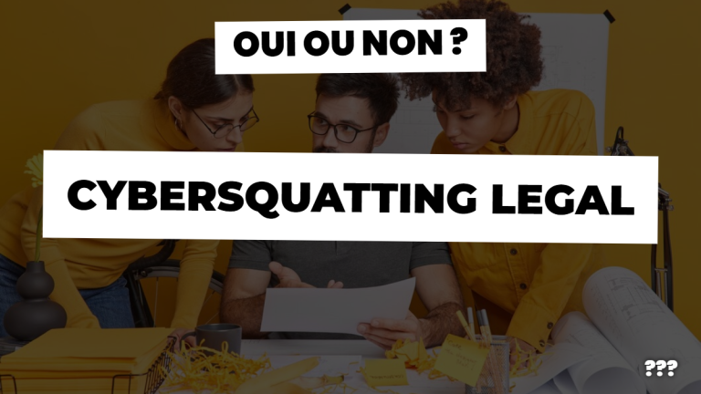 Cybersquatting legal : ce qu'il faut faire ou ne pas faire