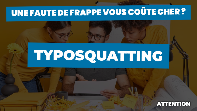 Typosquatting : une faute de frappe vous coûte cher ?