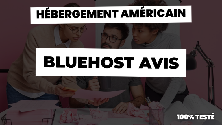 Bluehost avis : notre vrai avis sur cet hébergeur américain