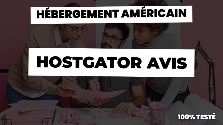 Hostgator avis : notre vrai avis sur cet hébergement américain